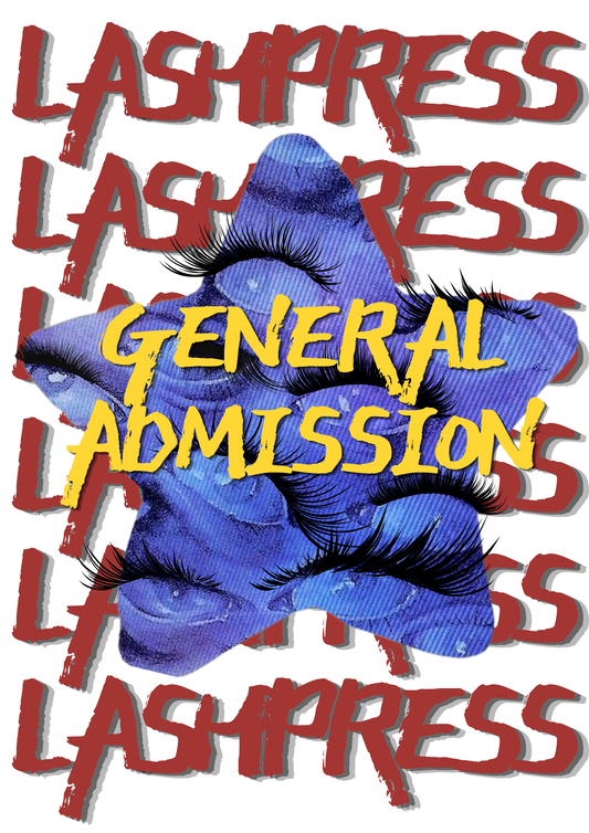 LASHPRESSMAG: IN THE FLESH — General Admission Event Ticket $97
