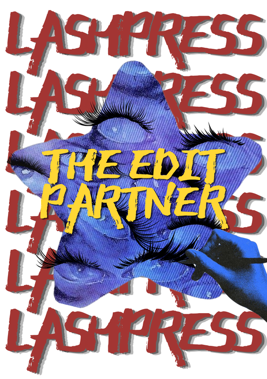 The Edit Partner — LASHPRESS: In The Flesh